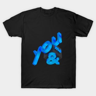 Text YOU & ME T-Shirt